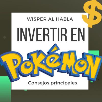 8. [POKEMON] - INVERTIR en Cartas POKEMON
