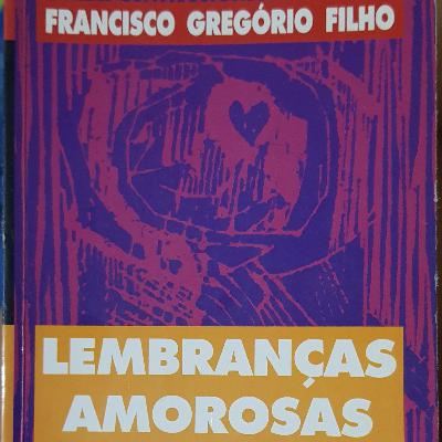 90- Celebrar- Francisco Gregorio Filho. Lembranças Amorosas