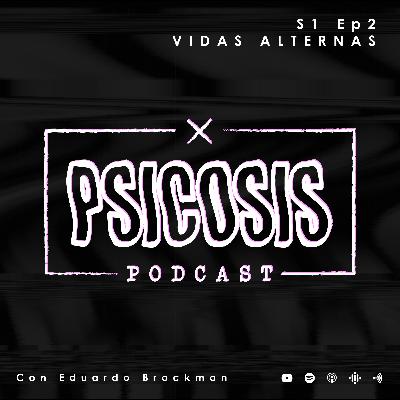 S1. Ep.3 - VIDAS ALTERNAS
