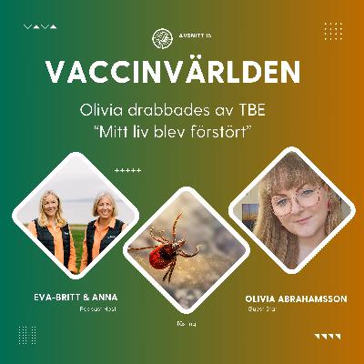 Olivia drabbades av TBE "Mitt liv blev förstört" Olivia drabbades av TBE "Mitt liv blev förstört"