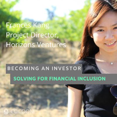 Financial Inclusion | Frances Kang | Becoming an Investor | CoCoon SmartTalk Financial Inclusion | Frances Kang | Becoming an Investor | CoCoon SmartTalk