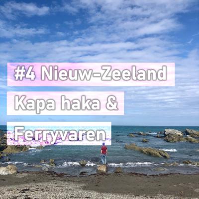 #4 Nieuw-Zeeland - Kapa haka & Ferryvaren