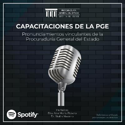 Episodio 15: Pronunciamientos vinculantes de la Procuraduría General del Estado