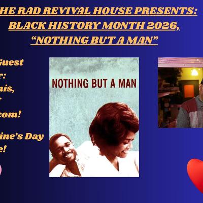SEASON 3, EPISODE 10, BLACK HISTORY MONTH: NOTHING BUT A MAN