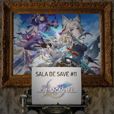Honkai: Star Rail & update 2.5 - Sala de Save #11