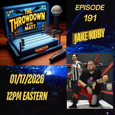 The Throwdown Episode 191: Jake Koby The Throwdown Episode 191: Jake Koby