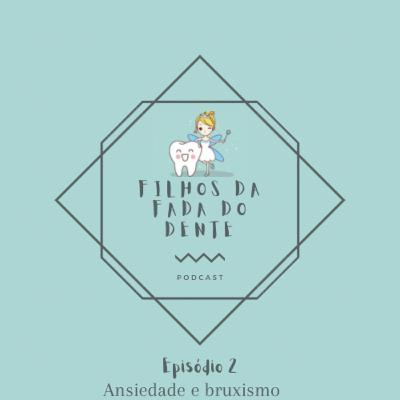 Ansiedade e bruxismo.