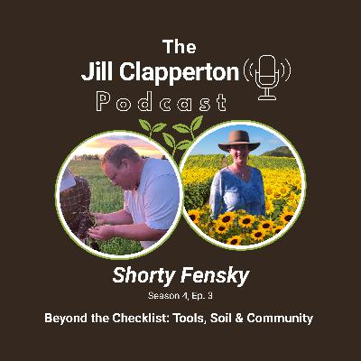 Beyond the Checklist: Soil, Tools, and Community with Canadian Farmer Shorty Fensky in South Africa