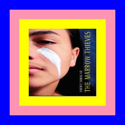 FREE DOWNLOAD The Marrow Thieves Ebook FREE DOWNLOAD The Marrow Thieves Ebook