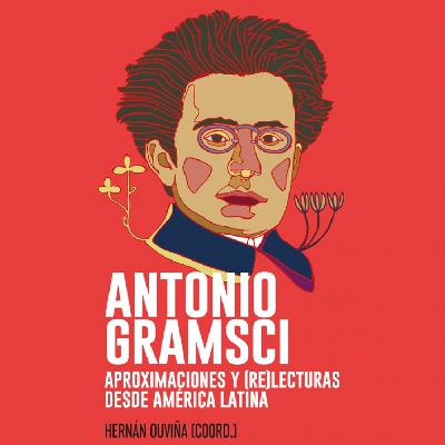 Antonio Gramsci, el poder y la cultura proletaria