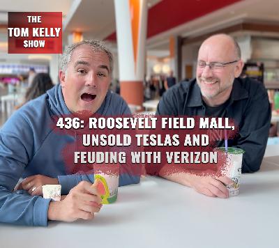 436: Roosevelt Field, Unsold Teslas and Feuding With Verizon on Long Island
