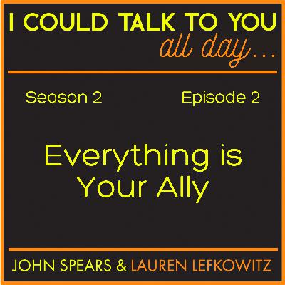 Everything is Your Ally Everything is Your Ally