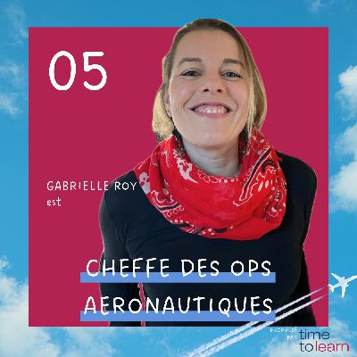 #05 - Gabrielle est Cheffe des Opérations Aéronautiques 🗺️ #05 - Gabrielle est Cheffe des Opérations Aéronautiques 🗺️