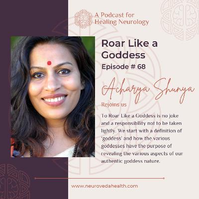 #68: Acharya Shunya: Roar Like a Goddess #68: Acharya Shunya: Roar Like a Goddess