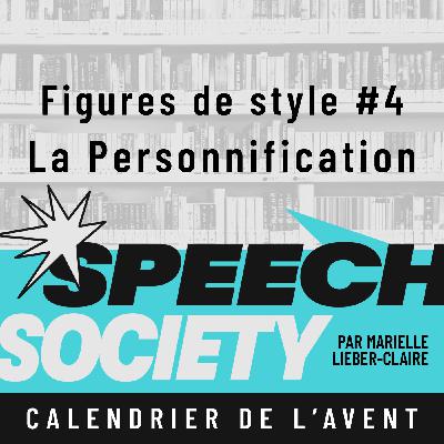 42. Calendrier de l'Avent des Figures de Style (4/22) : La Personnification, une figure pour donner de la chair à votre idée