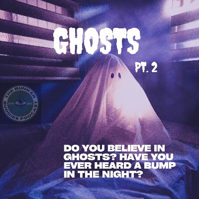 S-2 Episode 2: Ghost Stories With The Bunker Family Pt.2