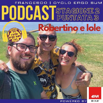 Energia a gogo con Robertino e Iole (Cyclo Ergo Sum - S2 E3)