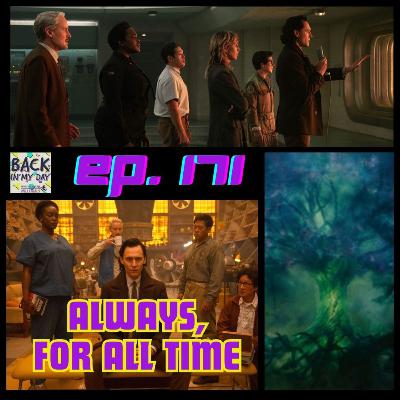 Ep. 171 - Always, For All Time