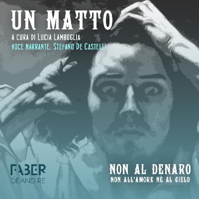 Non al denaro non all'amore né al cielo, Un matto (Frank Drummer) Non al denaro non all'amore né al cielo, Un matto (Frank Drummer)