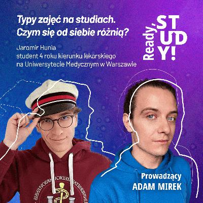 Typy zajęć na studiach. Wykłady, ćwiczenia, lektoraty - jak się w tym połapać? Gość: Jaromir Hunia Typy zajęć na studiach. Wykłady, ćwiczenia, lektoraty - jak się w tym połapać? Gość: Jaromir Hunia