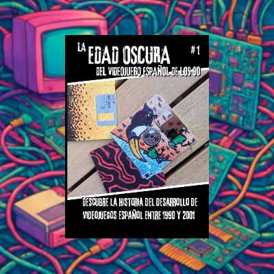 Fallo de sistema - 838: Los 90: ¿Edad Oscura del videojuego español? - 07/02/26 Fallo de sistema - 838: Los 90: ¿Edad Oscura del videojuego español? - 07/02/26