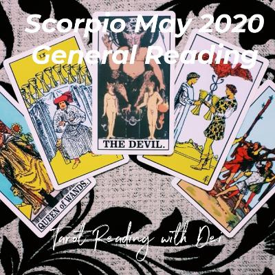 Scorpio May 2020 : General Reading