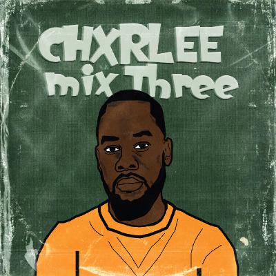 ChxrleeMixThree