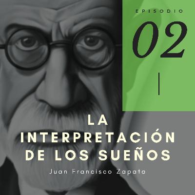 2. Freud, el psicoanálisis y los sueños.