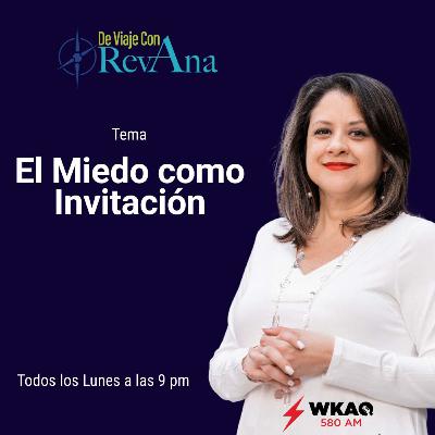 310. El Miedo como Invitación [aired Jan 12th 2026]