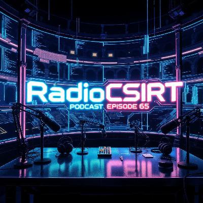 RadioCSIRT Edizione Italiana – (Ep. 65)