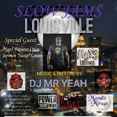 Ep. 26 DJ Mr Yeah - #SLOWJAMSLOUISVILLE #QUIETSTORMKY Ep. 26 DJ Mr Yeah - #SLOWJAMSLOUISVILLE #QUIETSTORMKY
