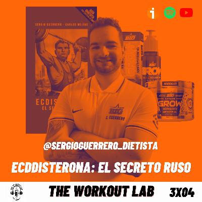 3x04 El Secreto Ruso para estar MAMADÍSIMO: ECDISTERONA ft. Sergio Guerrero - Episodio exclusivo para mecenas