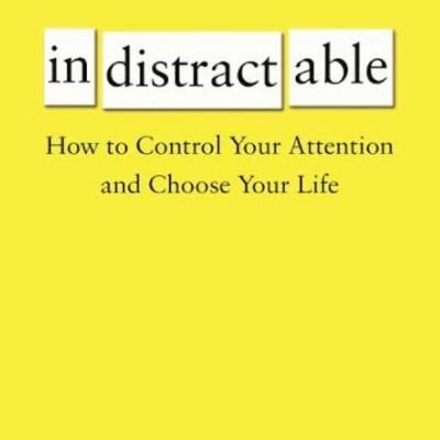 Indistractable by Nir Eyal