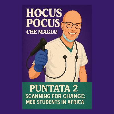 #2 | Scanning for change: med students in Africa
