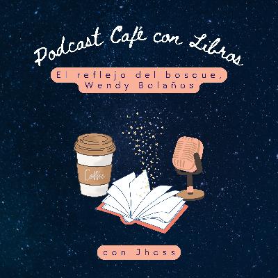 Cuento 036. El reflejo del bosque - Wendy Bolaños