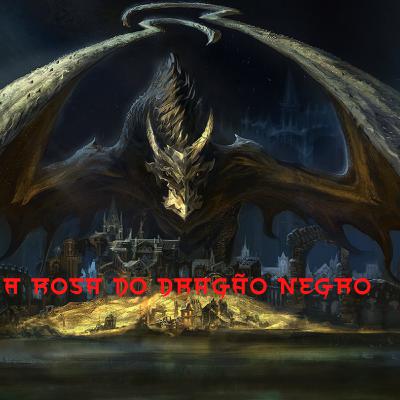A Rosa do Dragão negro