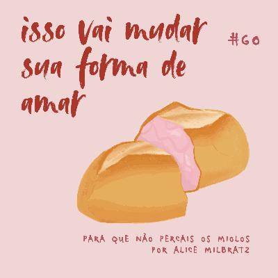 #60 - isso vai mudar sua forma de amar - sobre rancor e perdão