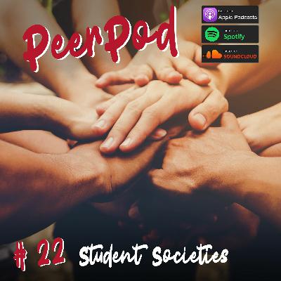 Peerpod - Episode 22 - Student Societies