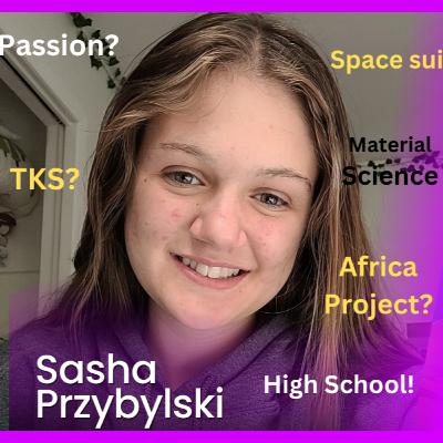 Episode 2: Meet Sasha 15y/o old Space Suits maker🤯 & Material Science Prodigy!