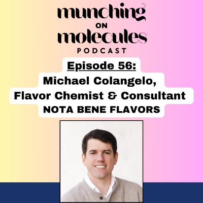 Episode 56: Crafting Flavor at the Intersection of Chemistry and Curiosity, Michael Colangelo, Nota Bene Flavors