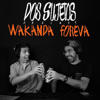 Episodio 07 - Wakanda Foreva