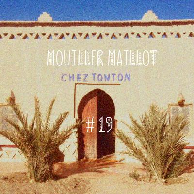Chez Tonton #19 : Mouiller Maillot
