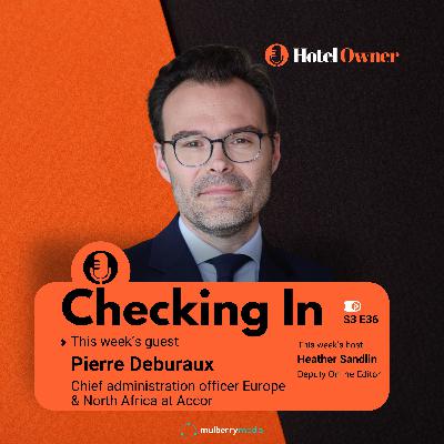 Pierre Deburaux on Accor’s people-first approach to leadership and transformation