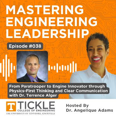 MEL #038 | From Paratrooper to Engine Innovator through Physics-first Thinking and Clear Communication with Dr. Terrence Alger MEL #038 | From Paratrooper to Engine Innovator through Physics-first Thinking and Clear Communication with Dr. Terrence Alger