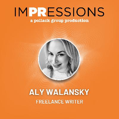 Is Freelancing the New Way of Conducting PR? with Aly Walansky | Season 3 Episode 13