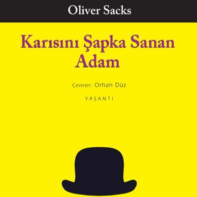 Oliver Sacks - Karısını Şapka SananAdam