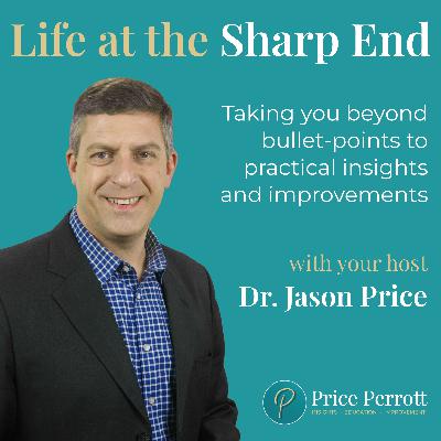 1 • Life at the Sharp End–A podcast to inspire and inform