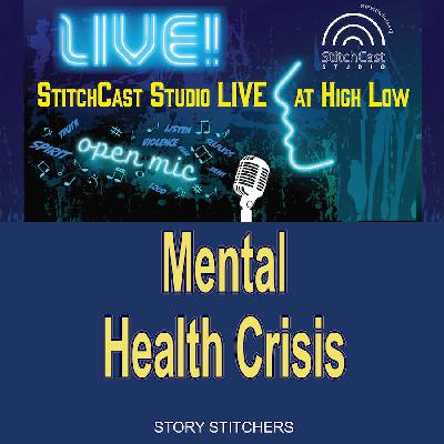StitchCast Studio LIVE! Mental Health Crisis StitchCast Studio LIVE! Mental Health Crisis