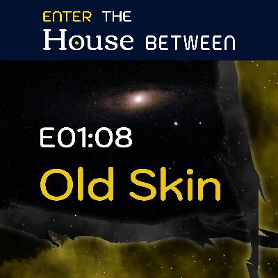 Old Skin
