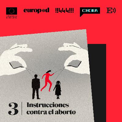 Lo mejor de 'Hoy en EL PAÍS' | La familia correcta. Episodio 3: Instrucciones contra el aborto